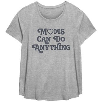 Plus Size Moms Can Do Anything Scoop Hem Flow Graphic Tee