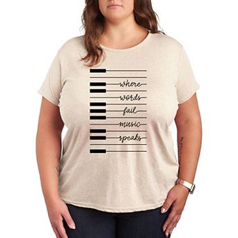 Plus Where Words Fail Music Speaks Graphic Tee