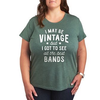 Plus I May Be Vintage Best Bands Graphic Tee