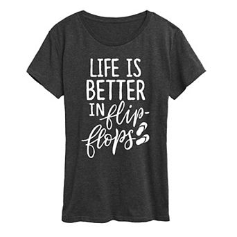 Women's Life Is Better In Flip Flops Graphic Tee