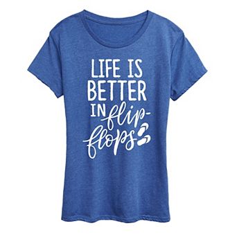 Women's Life Is Better In Flip Flops Graphic Tee