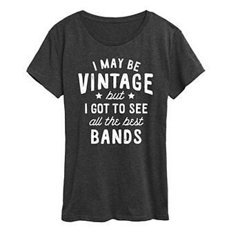 Women's I May Be Vintage Best Bands Graphic Tee