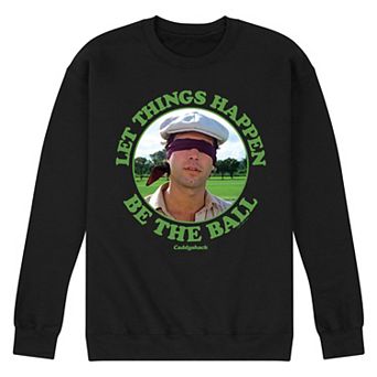Men's Caddy Shack Be The Ball Fleece Sweatshirt