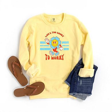 Life's Too Short Garment Dyed Sweatshirt