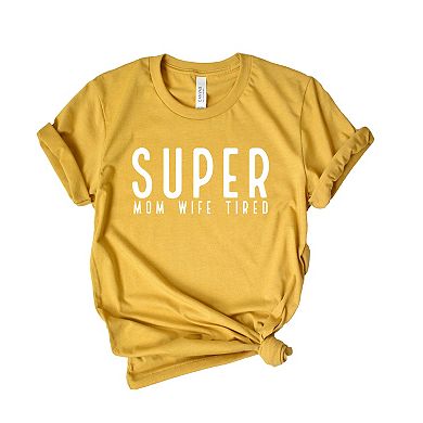 Simply Sage Market Super Mom Wife Tired Short Sleeve Tee