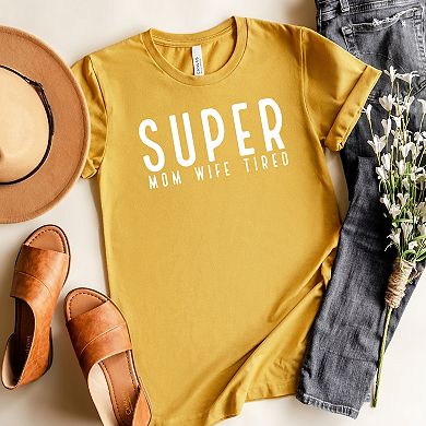 Simply Sage Market Super Mom Wife Tired Short Sleeve Tee