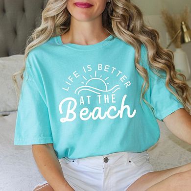 Life Is Better At The Beach Sun Garment Dyed Tees