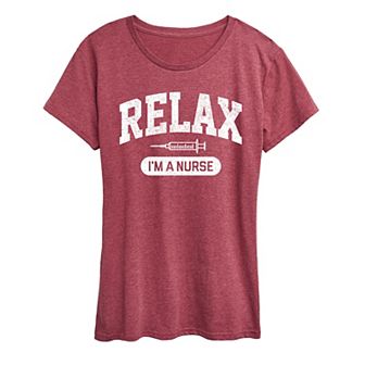Women's Relax I'm A Nurse Graphic Tee