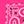 Hot Pink