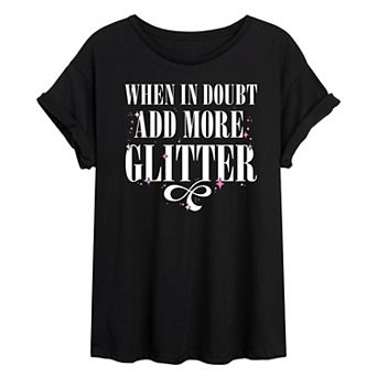 Juniors' When In Doubt Add More Glitter Oversized Tee