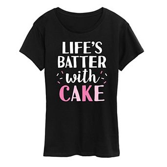 Plus Life's Batter With Cake Graphic Tee