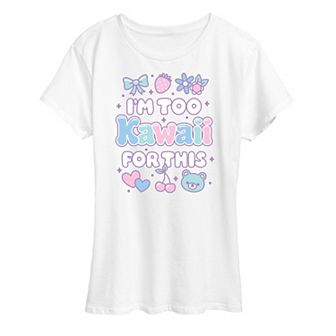 Women's I'm Too Kawaii For This Graphic Tee