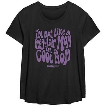 Plus Size Mean Girls I'm Not A Regular Mom I'm A Cool Mom Scoop Hem Flowy Graphic Tee