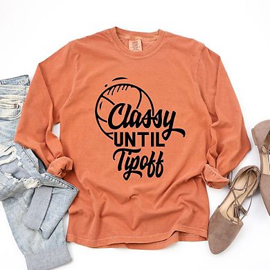 Classy Until Tipoff Garment Dyed Long Sleeve Tees