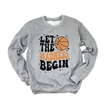 Madness Begin Basketball Sweatshirt