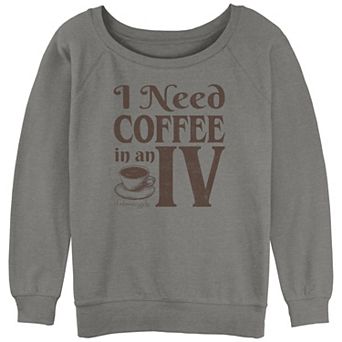 Juniors' Gilmore Girls I Need My Coffee In An IV Slouchy Terry Graphic Pullover