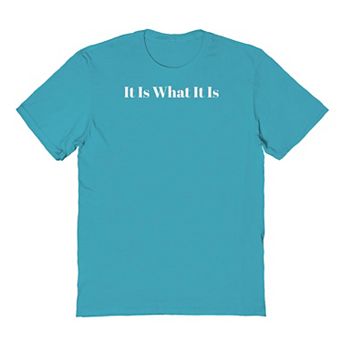 Men's COLAB89 It Is What It Is Father's Day Graphic Tee