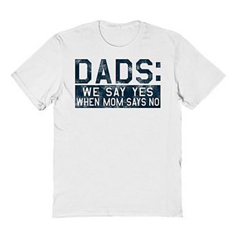 Men's COLAB89 Dads Say Yes Father's Day Graphic Tee