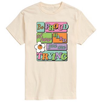 Men's Be Proud Of How Hard You Are Trying Graphic Tee