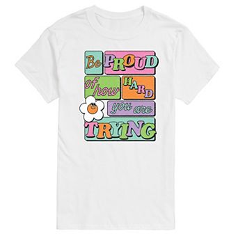 Men's Be Proud Of How Hard You Are Trying Graphic Tee