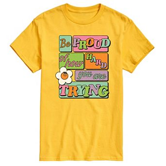 Men's Be Proud Of How Hard You Are Trying Graphic Tee
