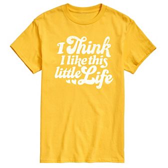 Men's I Think I Like This Little Life Graphic Tee