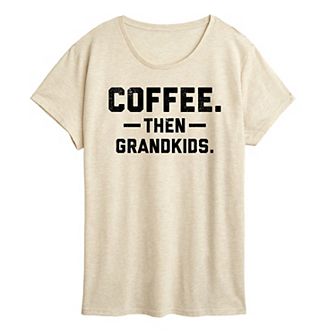 Women's Coffee Then Grandkids Graphic Tee