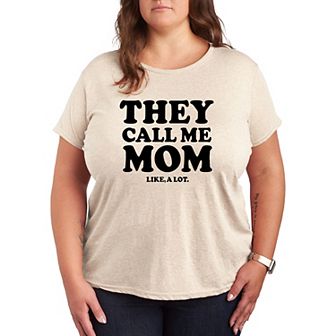 Plus Call Me Mom A Lot Graphic Tee