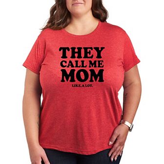 Plus Call Me Mom A Lot Graphic Tee