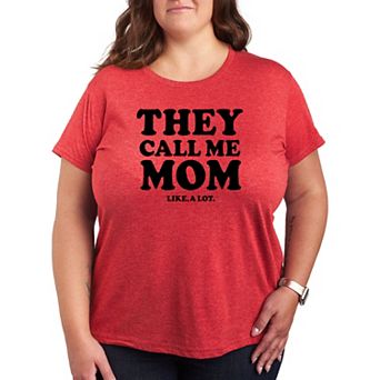 Plus Call Me Mom A Lot Graphic Tee