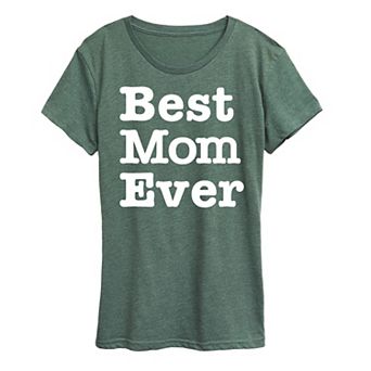 Women's Best Mom Ever Graphic Tee