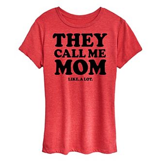 Women's Call Me Mom A Lot Graphic Tee
