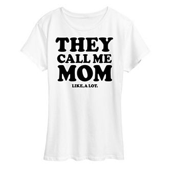 Women's Call Me Mom A Lot Graphic Tee
