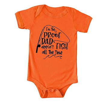 Proof Dad Doesn't Fish All The Time Baby Bodysuit