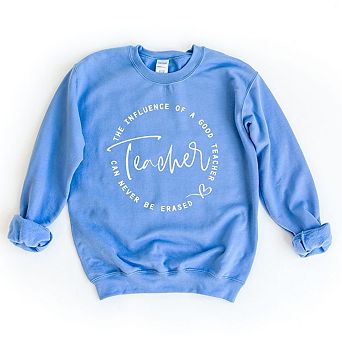 The Influence Of A Good Teacher Circle Sweatshirt