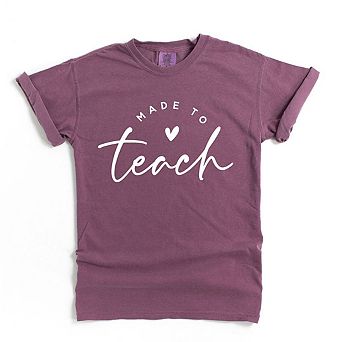 Made To Teach Garment Dyed Tees