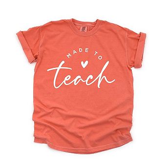 Made To Teach Garment Dyed Tees