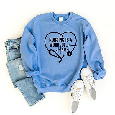 Nursing Is A Work Of Heart Sweatshirt