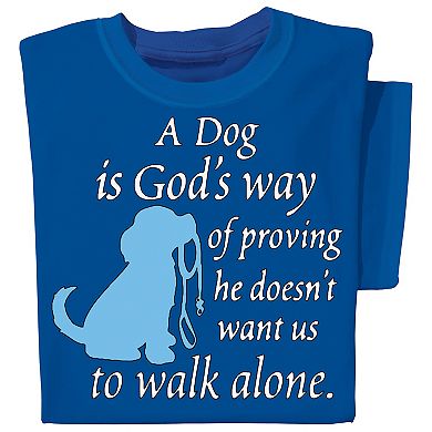 Collections Etc A Dog Is God's Way Short Sleeve T Shirt