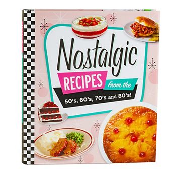 Publications International, Ltd. Nostalgic Recipes Book