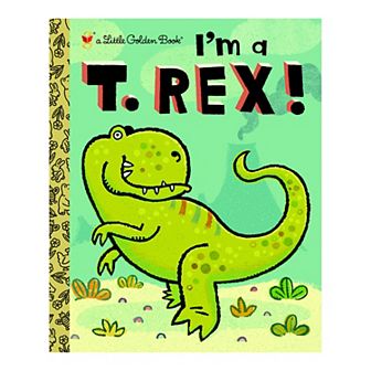 Little Golden Books I'm a T. Rex! Hardcover Book