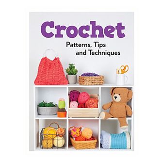 Publications International, Ltd. Crochet Patterns, Tips and Techniques Book