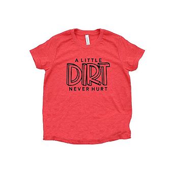 A Little Dirt Never Hurt Youth Short Sleeve Graphic Tee