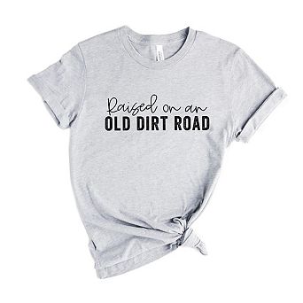 Raised On An Old Dirt Road Short Sleeve Graphic Tee