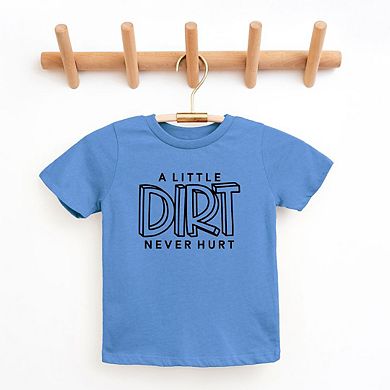 A Little Dirt Never Hurt Toddler Short Sleeve Graphic Tee