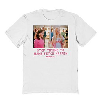 Men's Stop Trying To Make Fetch Happen Graphic Tee