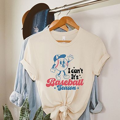 I Can't It's Baseball Season Short Sleeve Graphic Tee