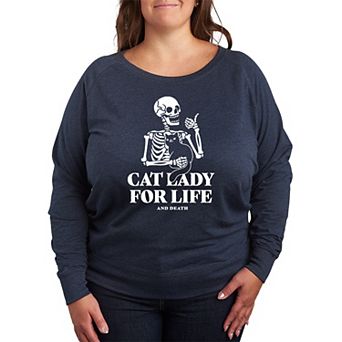 Plus Size Cat Lady For Life Skeleton French Terry Long Sleeve Tee