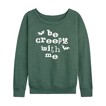 Women's Be Creepy With Me Bats French Terry Long Sleeve Tee