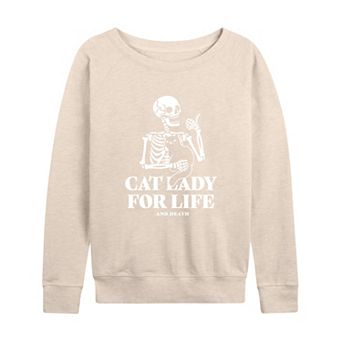 Women's Cat Lady For Life Skeleton French Terry Long Sleeve Tee
